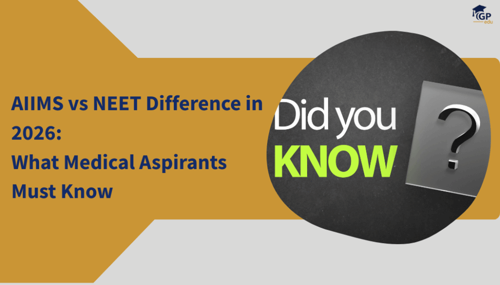 AIIMS vs NEET Difference in 2026: What Medical Aspirants Must Know