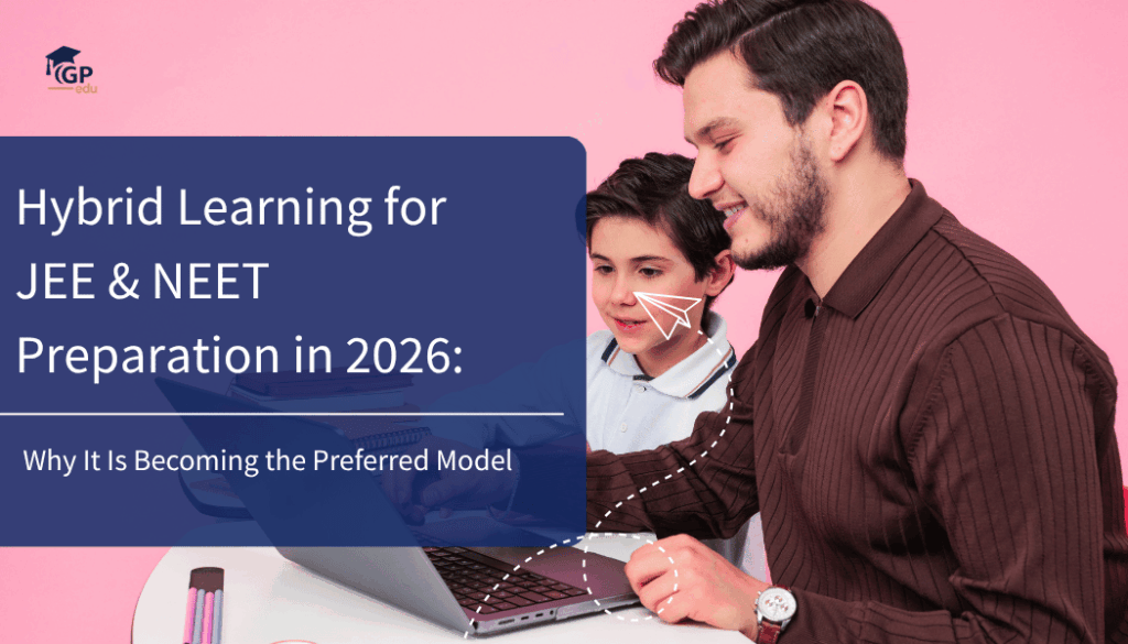 word: hybrid learning for JEE and NEET preparation Meta Title: Hybrid Learning for JEE and NEET Preparation in 2026
